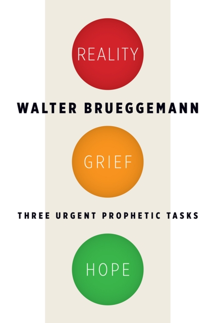 Reality, Grief, Hope : Three Urgent Prophetic Tasks, EPUB eBook
