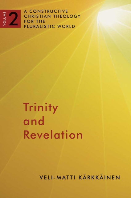 Trinity and Revelation : A Constructive Christian Theology for the Pluralistic World, volume 2, EPUB eBook