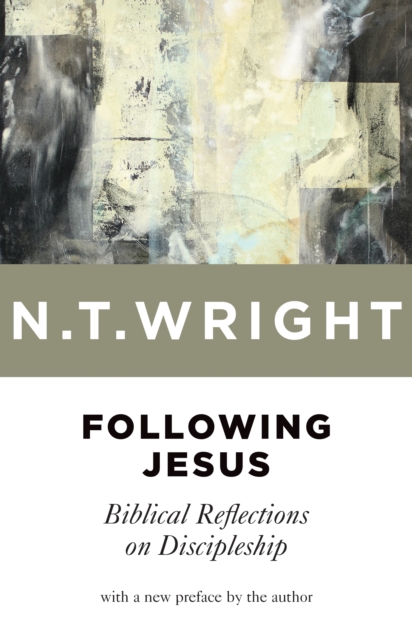 Following Jesus : Biblical Reflections on Discipleship, EPUB eBook