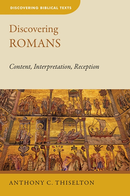 Discovering Romans : Content, Interpretation, Reception, EPUB eBook
