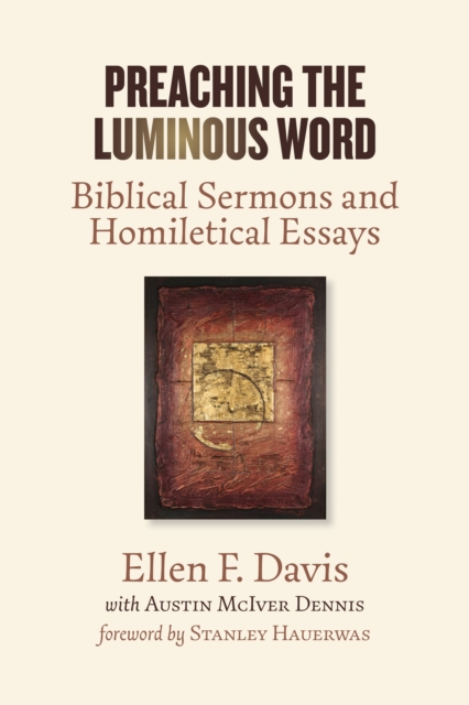 Preaching the Luminous Word : Biblical Sermons and Homiletical Essays, EPUB eBook
