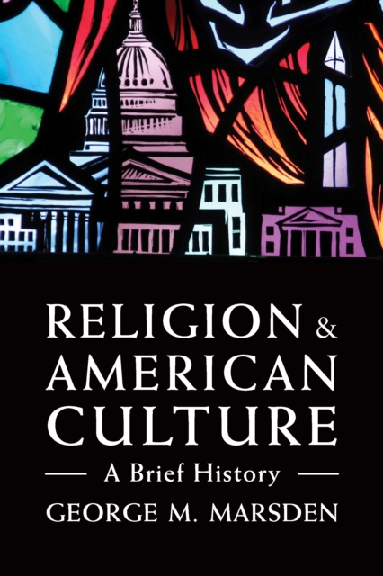 Religion and American Culture : A Brief History, EPUB eBook