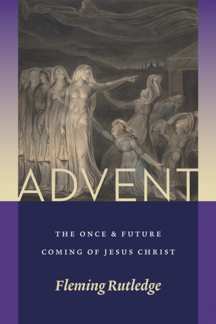 Advent : The Once and Future Coming of Jesus Christ, EPUB eBook