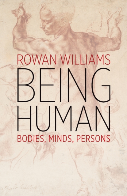 Being Human : Bodies, Minds, Persons, EPUB eBook
