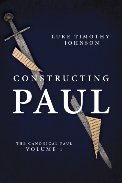 Constructing Paul : The Canonical Paul, vol. 1, EPUB eBook