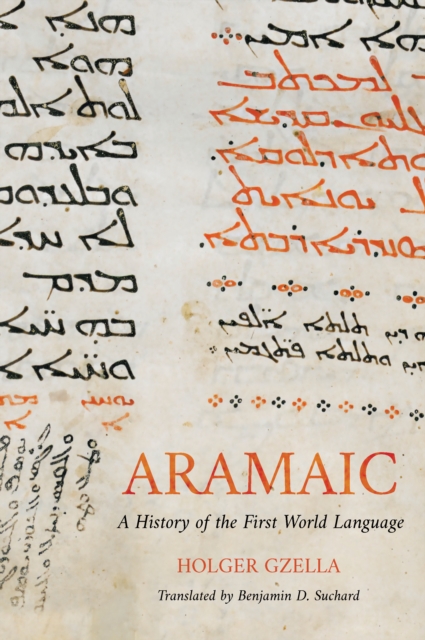 Aramaic : A History of the First World Language, EPUB eBook
