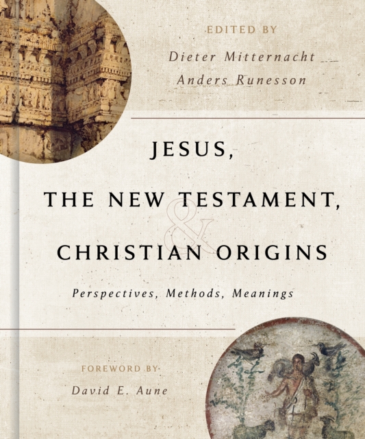 Jesus, the New Testament, and Christian Origins : Perspectives, Methods, Meanings, EPUB eBook