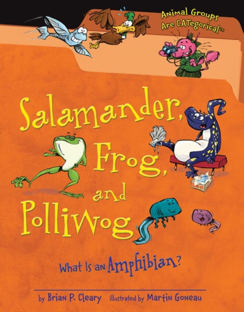 Salamander, Frog, and Polliwog : What Is an Amphibian?, PDF eBook