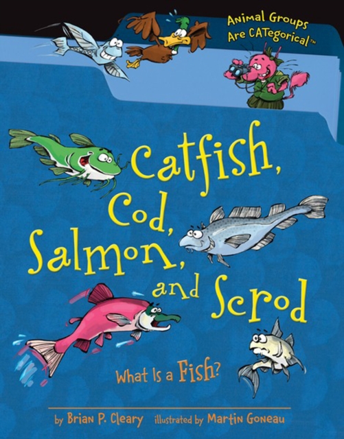 Catfish, Cod, Salmon, and Scrod : What Is a Fish?, PDF eBook