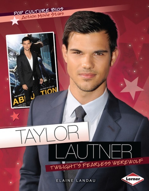 Taylor Lautner : Twilight's Fearless Werewolf, PDF eBook