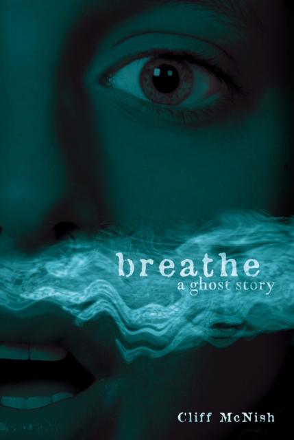 Breathe : A Ghost Story, EPUB eBook