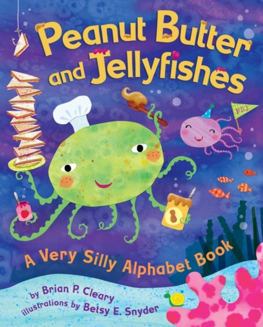 Peanut Butter and Jellyfishes : A Very Silly Alphabet Book, EPUB eBook
