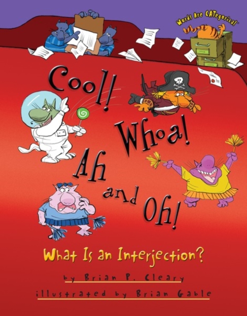 Cool! Whoa! Ah and Oh! : What Is an Interjection?, EPUB eBook