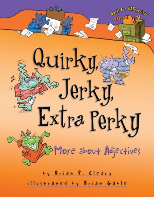 Quirky, Jerky, Extra Perky : More about Adjectives, EPUB eBook