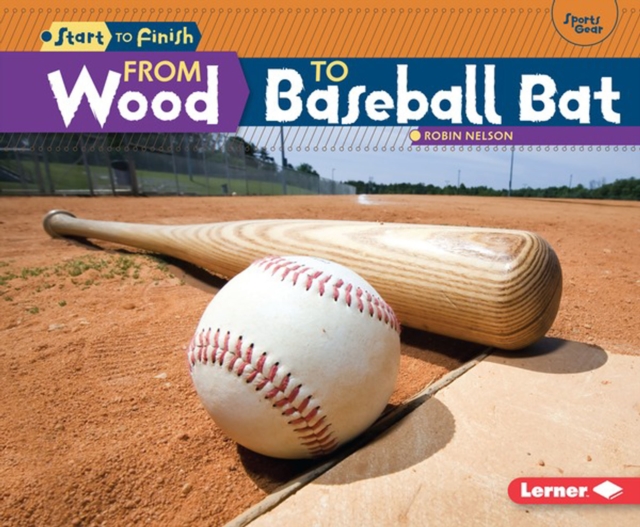 From Wood to Baseball Bat, PDF eBook