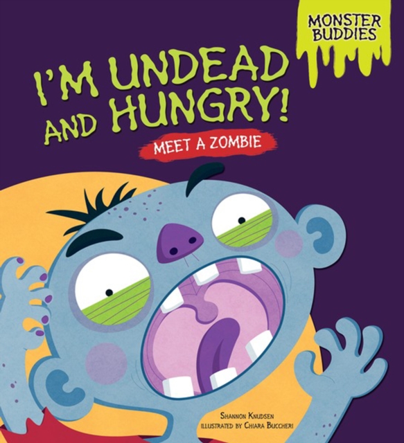 I'm Undead and Hungry! : Meet a Zombie, PDF eBook