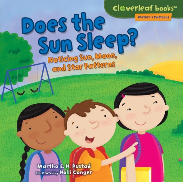 Does the Sun Sleep? : Noticing Sun, Moon, and Star Patterns, PDF eBook