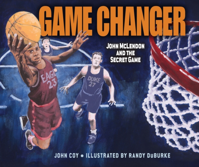 Game Changer : John McLendon and the Secret Game, EPUB eBook
