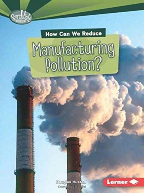 How Can We Reduce Manufacturing Pollution, Paperback / softback Book