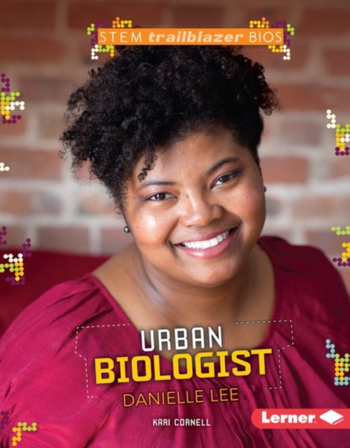 Urban Biologist Danielle Lee, PDF eBook