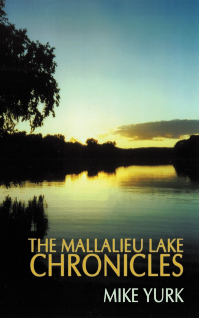 The Mallalieu Lake Chronicles, EPUB eBook