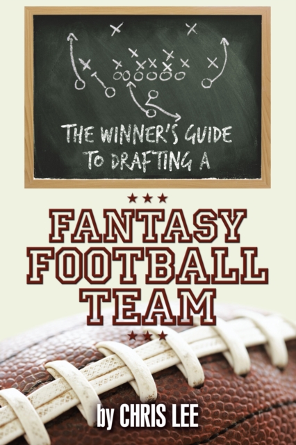 The Winner'S Guide to Drafting a Fantasy Football Team, EPUB eBook