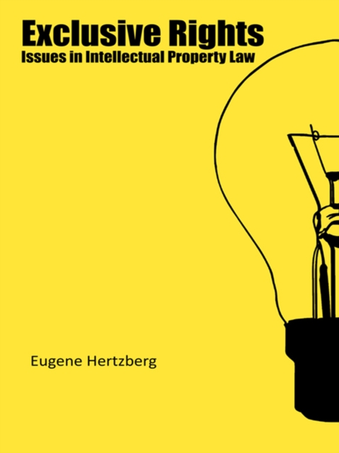 Exclusive Rights : Issues in Intellectual Property Law, EPUB eBook