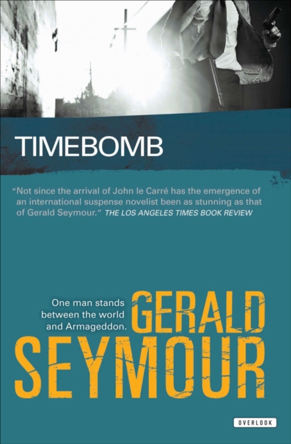 Timebomb : One Man Stands Between the World and Armageddon, EPUB eBook