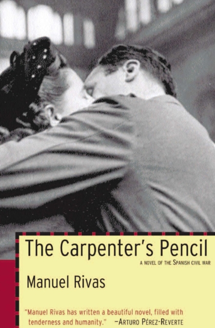 The Carpenter's Pencil : A Novel of the Spanish Civil War, EPUB eBook