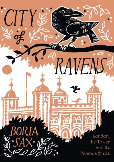 City of Ravens : London, the Tower and its Famous Birds, EPUB eBook