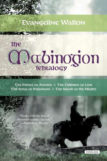 The Mabinogion Tetralogy : The Prince of Annwn, The Children of Llyr, The Song of Rhiannon, The Island of the Mighty, EPUB eBook
