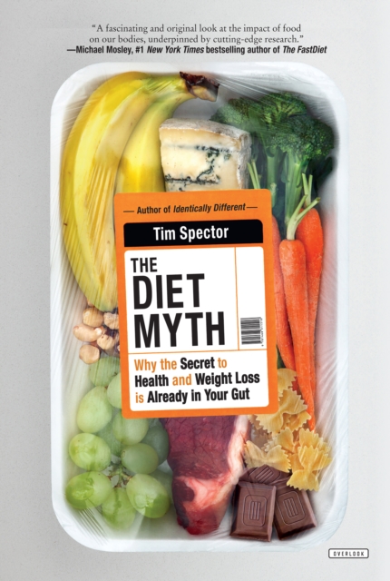 The Diet Myth : Why the Secret to Health and Weight Loss is Already in Your Gut, EPUB eBook