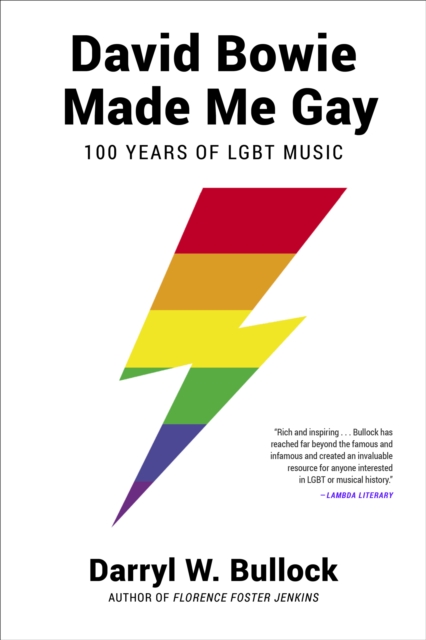 David Bowie Made Me Gay : 100 Years of LGBT Music, EPUB eBook