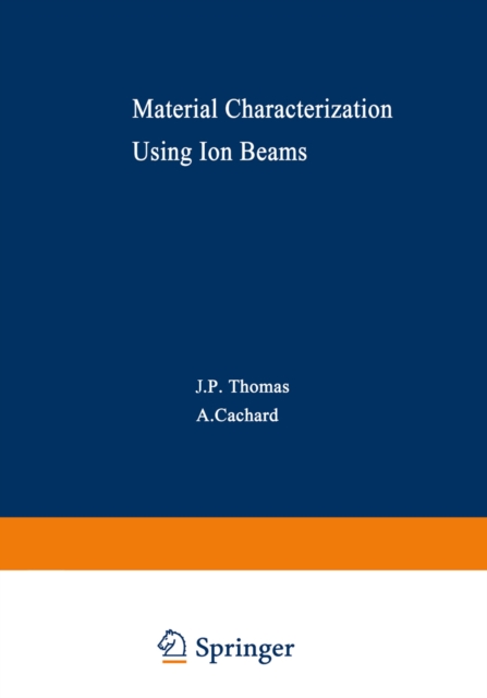 Material Characterization Using Ion Beams, PDF eBook