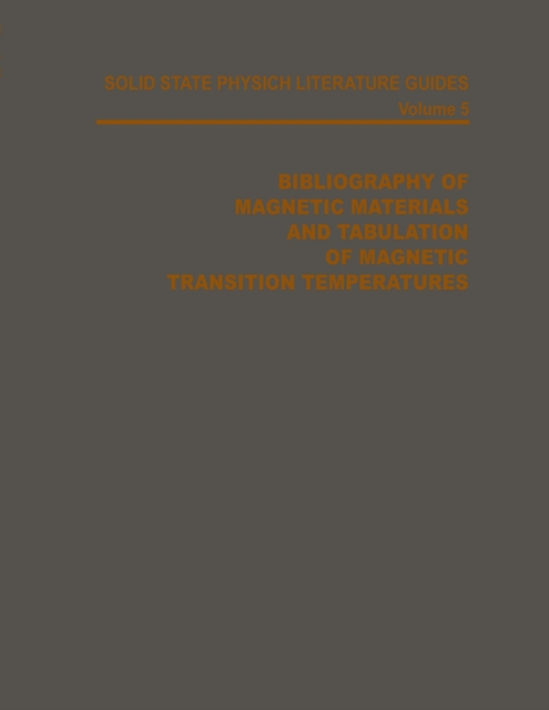 Bibliography of Magnetic Materials and Tabulation of Magnetic Transition Temperatures, PDF eBook