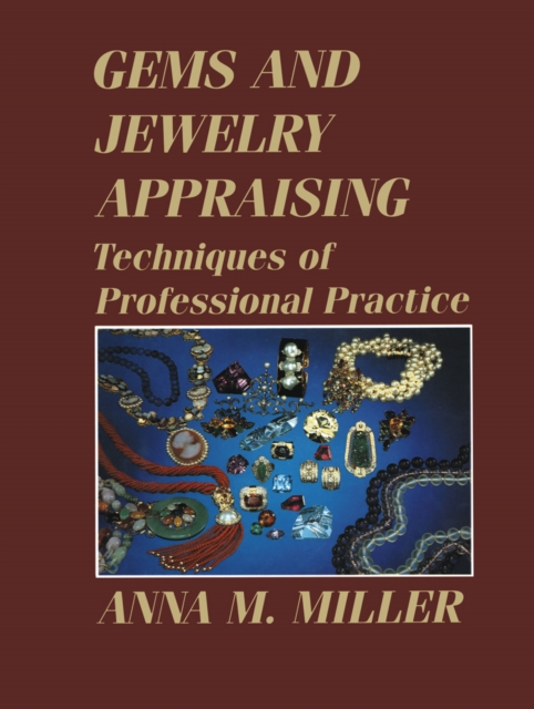 Gems and Jewelry Appraising : Techniques of Professional Practice, PDF eBook