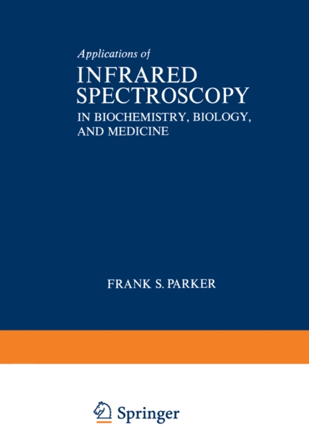 Applications of Infrared Spectroscopy in Biochemistry, Biology, and Medicine, PDF eBook