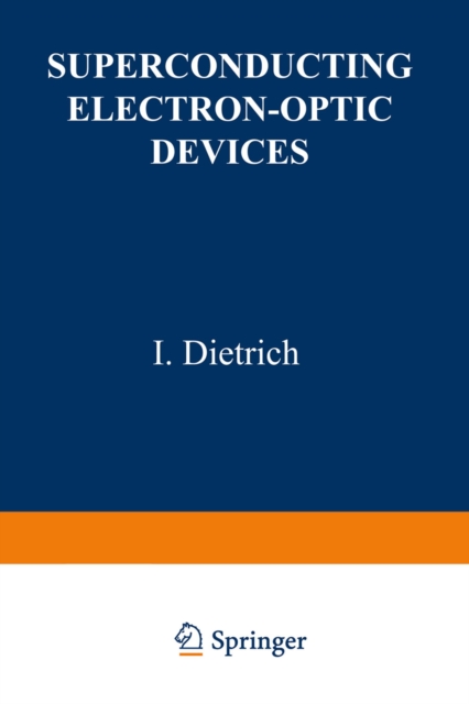 Superconducting Electron-Optic Devices, PDF eBook