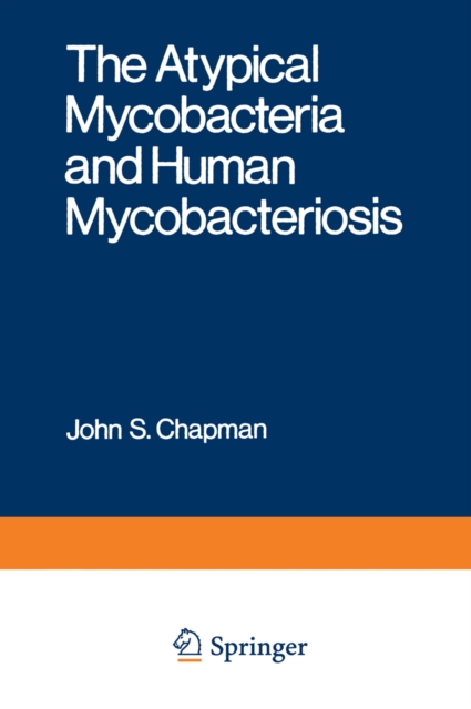 The Atypical Mycobacteria and Human Mycobacteriosis, PDF eBook