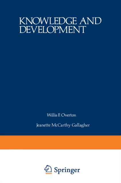 Knowledge and Development : Volume 1 Advances in Research and Theory, PDF eBook