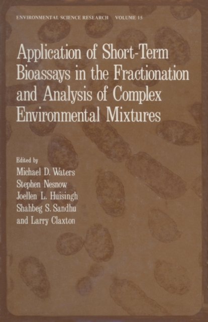Application of Short-Term Bioassays in the Fractionation and Analysis of Complex Environmental Mixtures, PDF eBook