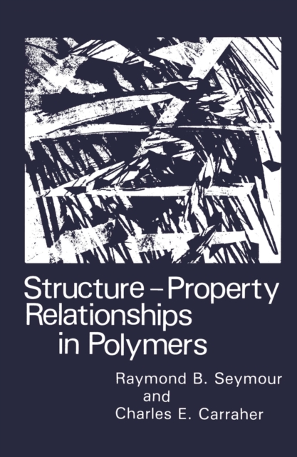 Structure-Property Relationships in Polymers, PDF eBook