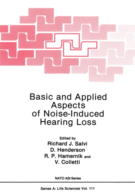 Basic and Applied Aspects of Noise-Induced Hearing Loss, PDF eBook