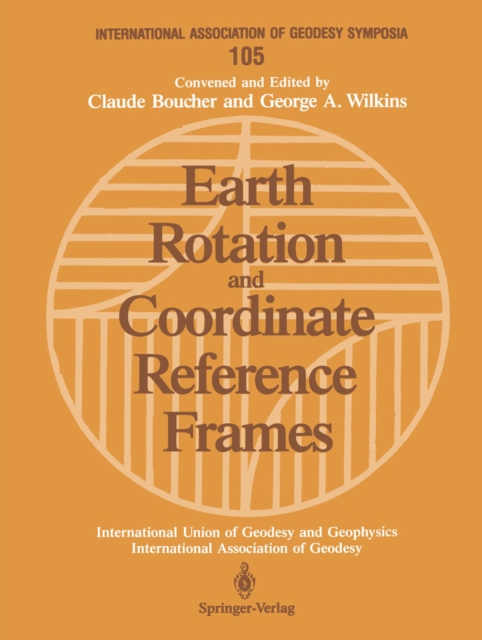 Earth Rotation and Coordinate Reference Frames : Edinburgh, Scotland, August 10-11, 1989, PDF eBook