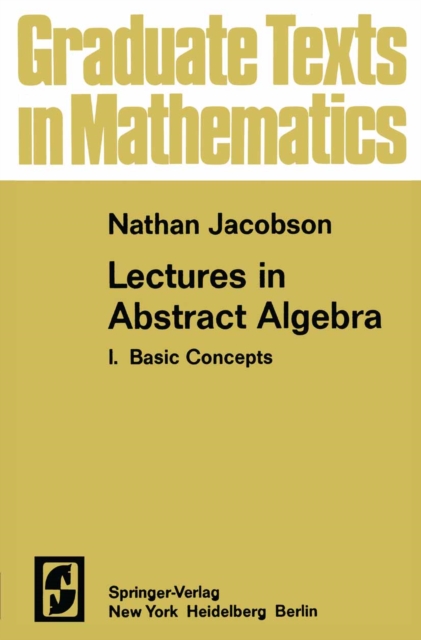 Lectures in Abstract Algebra I : Basic Concepts, PDF eBook