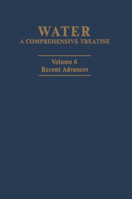 Water: A Comprehensive Treatise : Volume 6: Recent Advances, PDF eBook