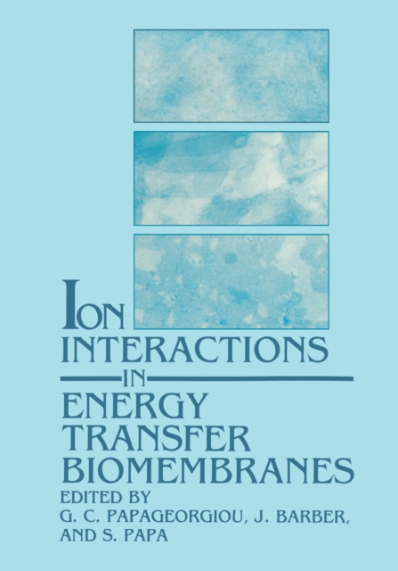 Ion Interactions in Energy Transfer Biomembranes, PDF eBook