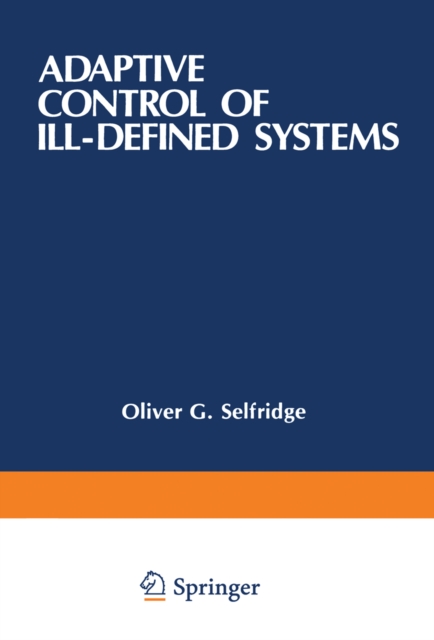 Adaptive Control of Ill-Defined Systems, PDF eBook