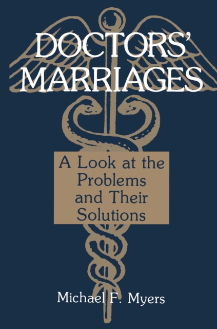 Doctors' Marriages : A Look at the Problems and Their Solutions, PDF eBook