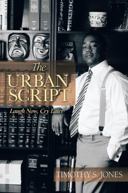 The Urban Script : Laugh Now, Cry Later, EPUB eBook